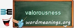 WordMeaning blackboard for valorousness